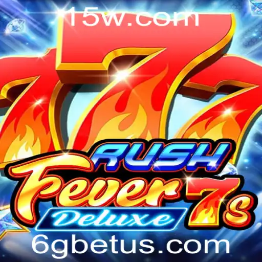 RushFever7sDeluxe: O Universo do Jogo com 6gbet