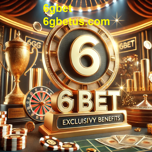 Descubra o Programa VIP do 6gbet: Benefícios e Vantagens Exclusivas